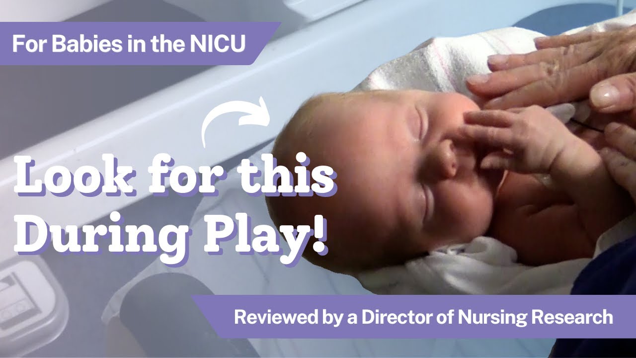 Look for These Cues When Playing with Baby in the NICU