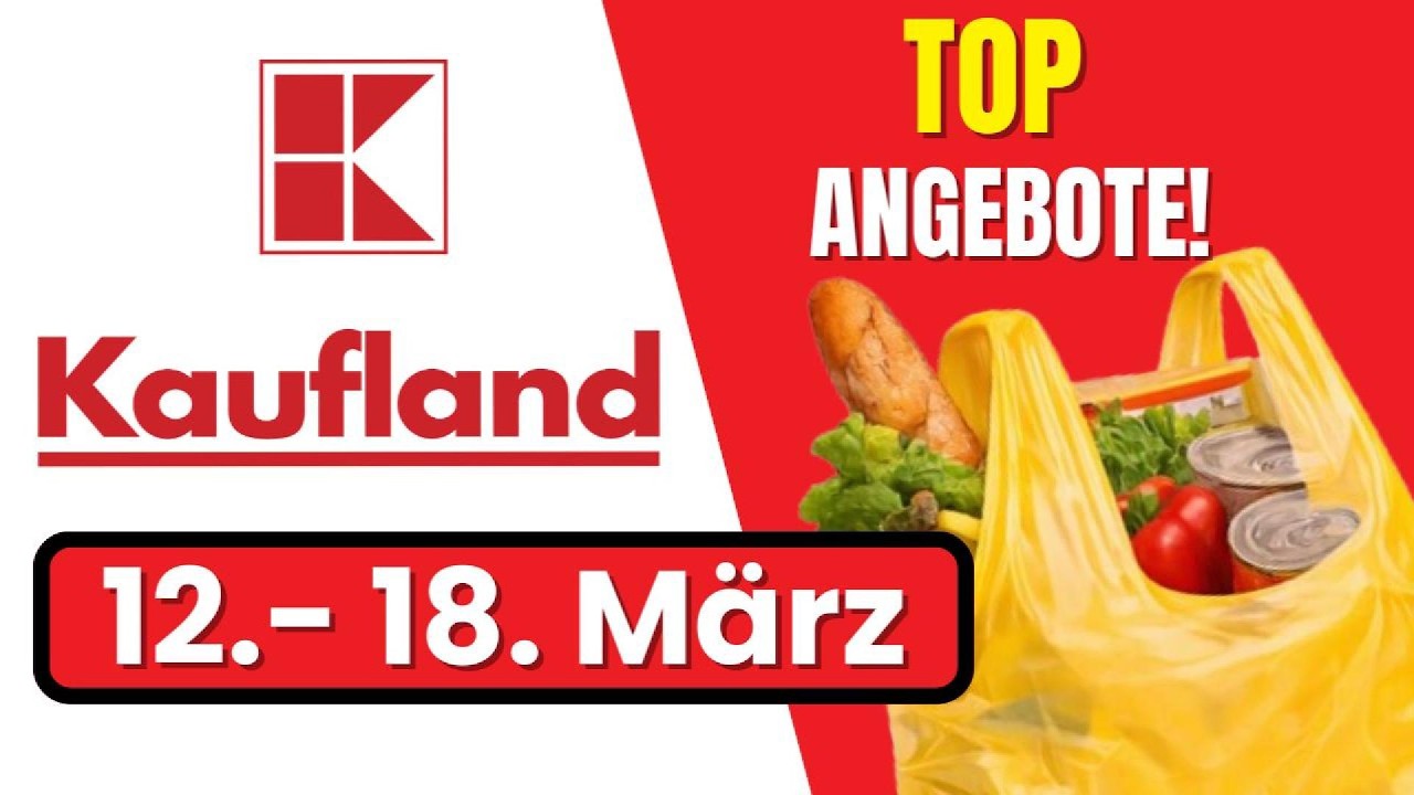 Kaufland Die besten Angebote der Woche! | 12.03.2026 - 18.03.2026!
