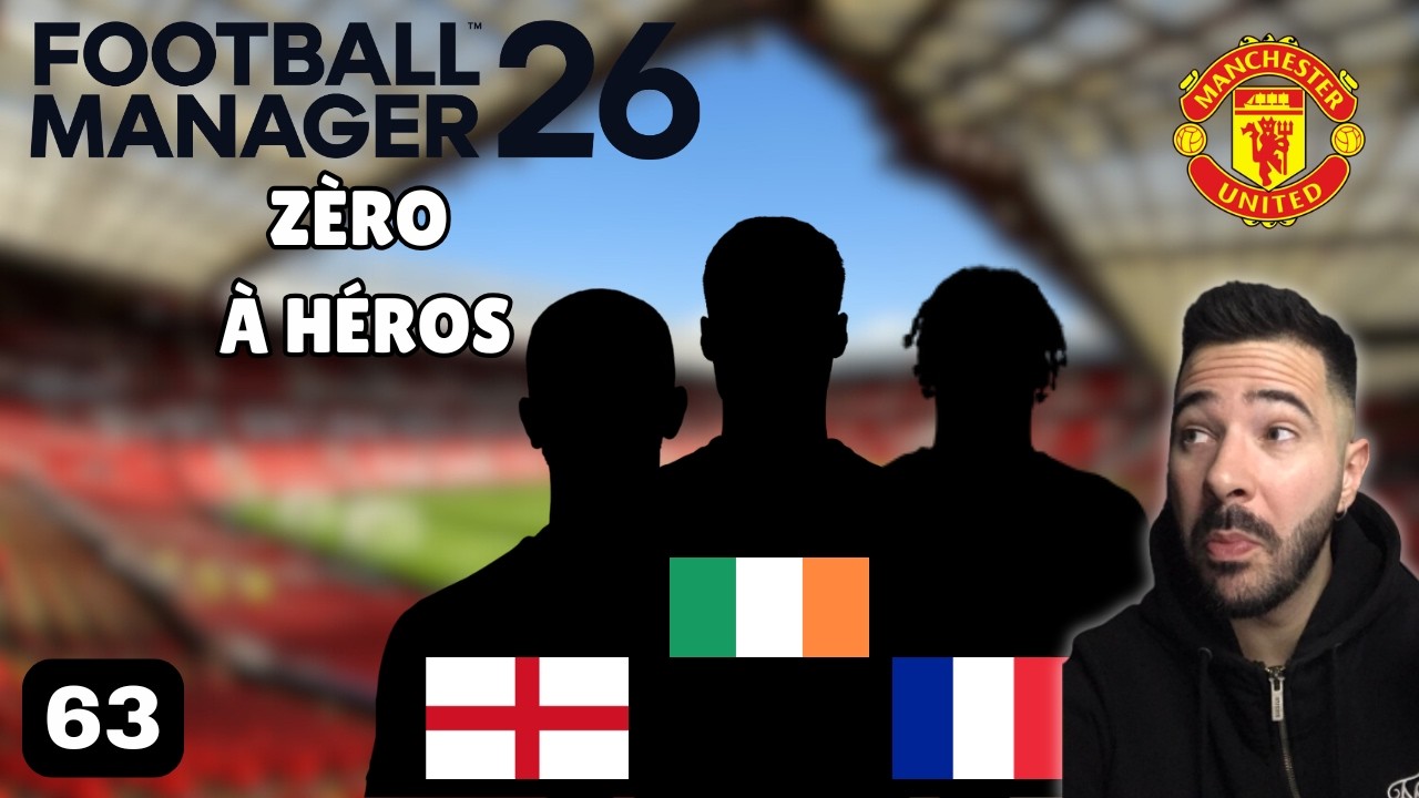 FM26 - Les recrues qui changent tout ? #63 Zéro à héros