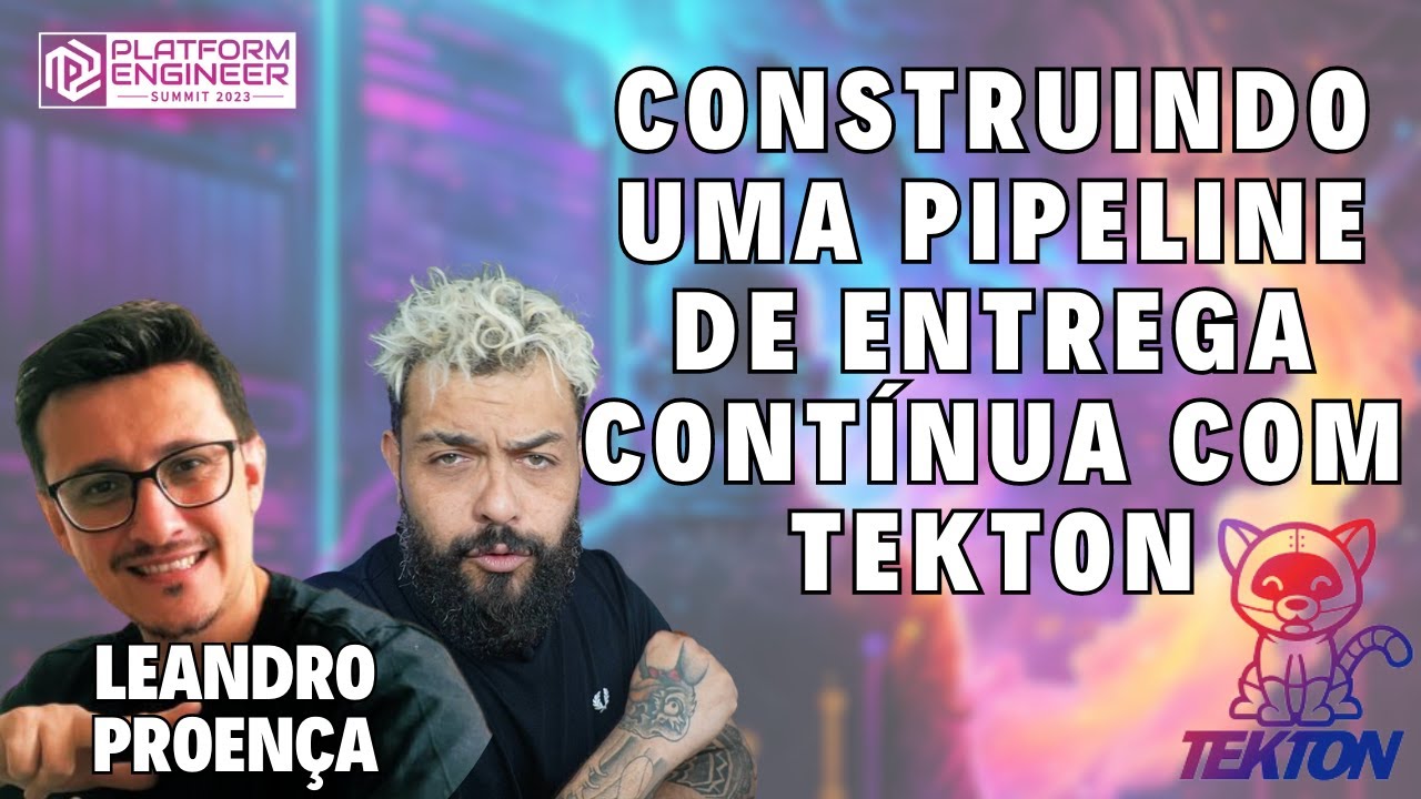 COMO CRIAR PIPELINES INSANOS COM O TEKTON - LEANDRO PROENÇA