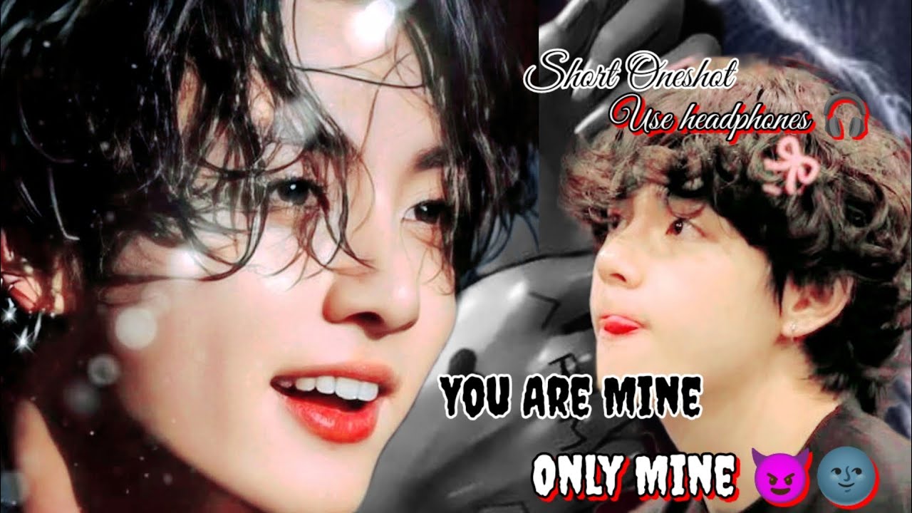 You Are Mine 😡 Only mine 😈🌚|| Use Headphones 🎧|| Short Oneshot Taekookff #oneshotff hindi dubbing 