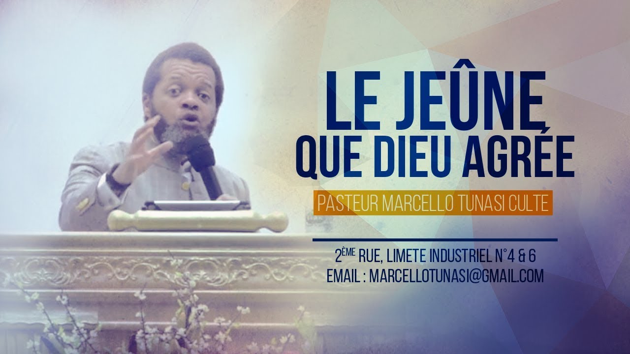 LE JE&Ucirc;NE QUE DIEU AGR&Eacute;E AVEC PASTEUR MARCELLO TUNASI CULTE DU 03 JANVIER 2018