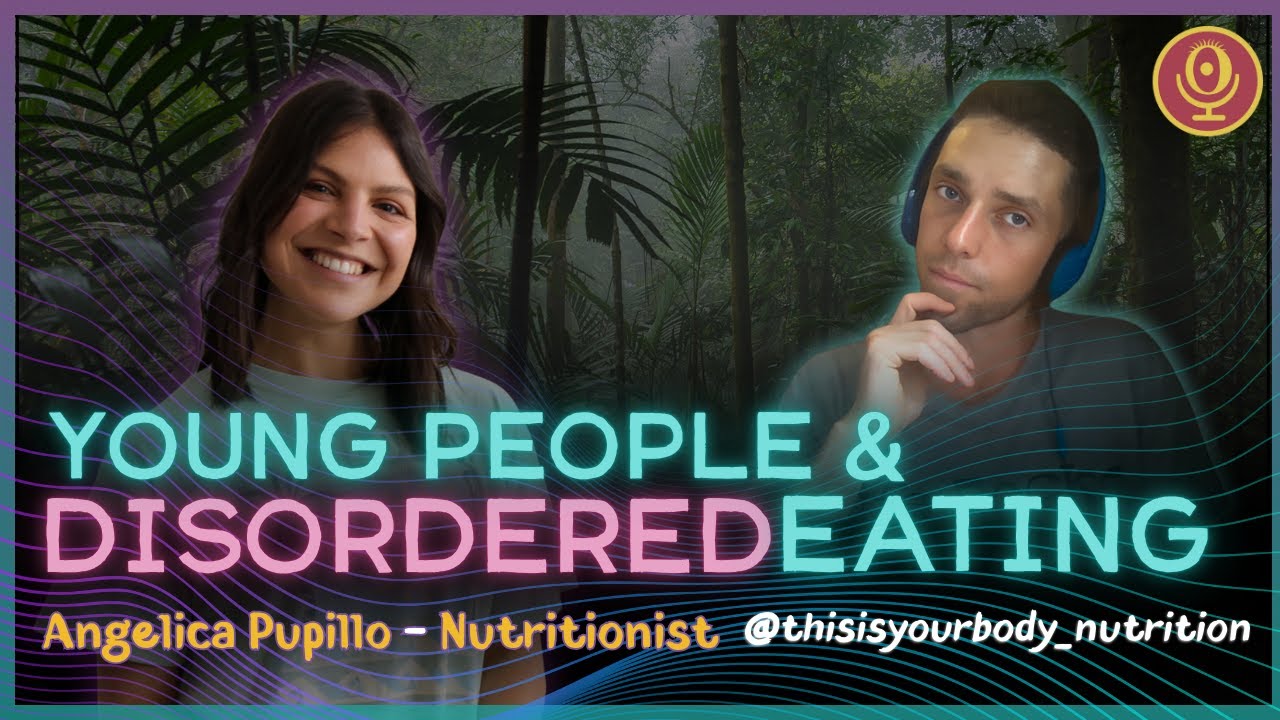 Episode 36  Angelica Pupillo - Body Image & Disordered Eating
