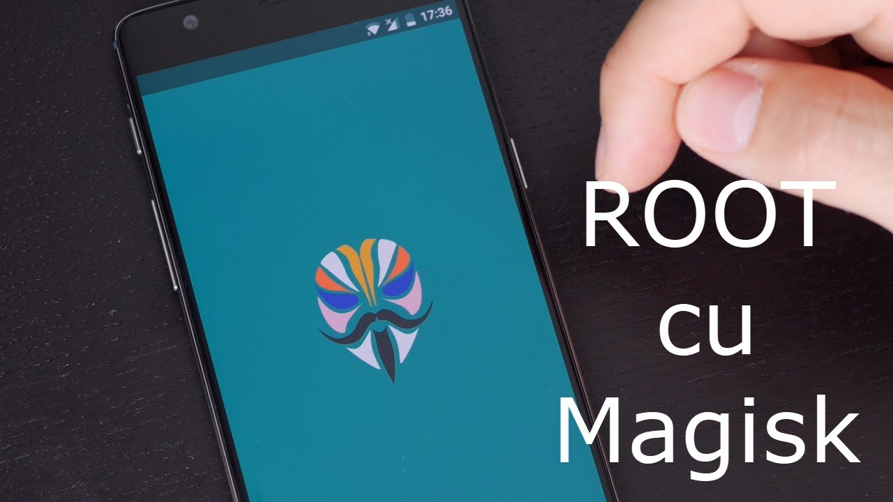 Cum se face ROOT cu Magisk - tutorial