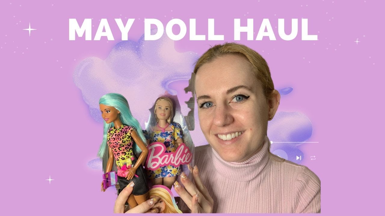 MAY DOLL HAUL