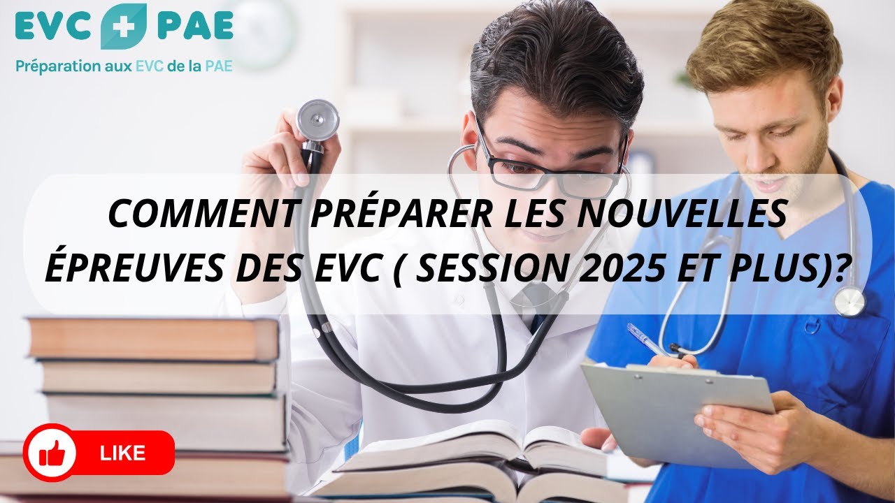 Comment préparer les nouvelles épreuves des EVC (  session 2025 et plus)?