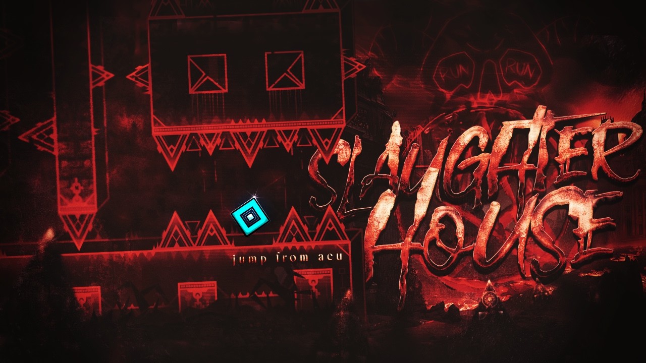 SLAUGHTERHOUSE 100%// (JUMP FROM ACU)//GD