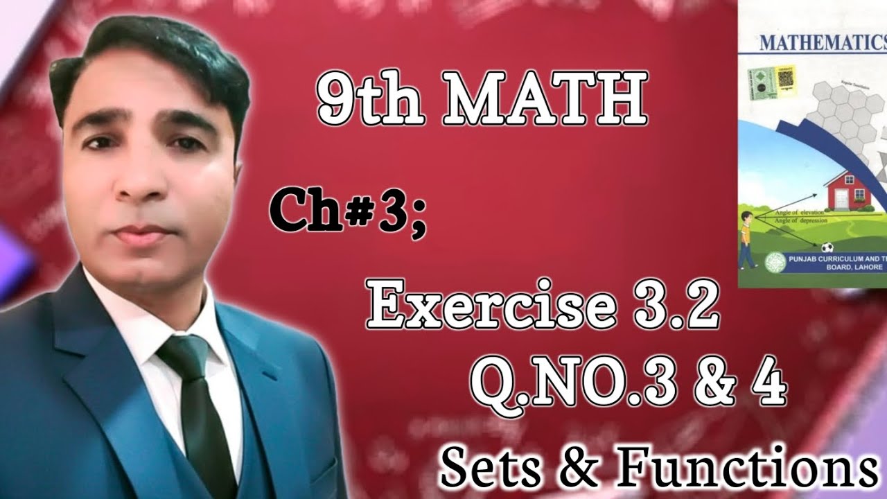 Exercise 3.2 Class 9 Chapter 3 New Book Math|| Unit 3 Sets & Functions||Question 3&4|| PCTB|| 