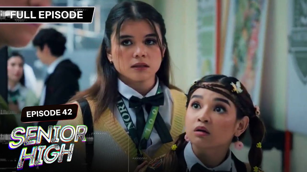 [ENG SUBS] Senior High | Season 1 | Full Episode 42