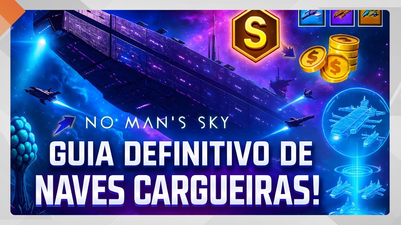 Naves Cargueiras: O GUIA DEFINITIVO | No Man’s Sky