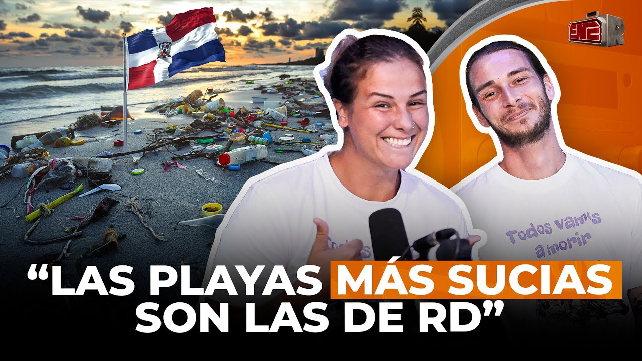 “LAS PLAYAS MÁS SUCIAS SON LAS DE RD” MISHA Y JIRKA