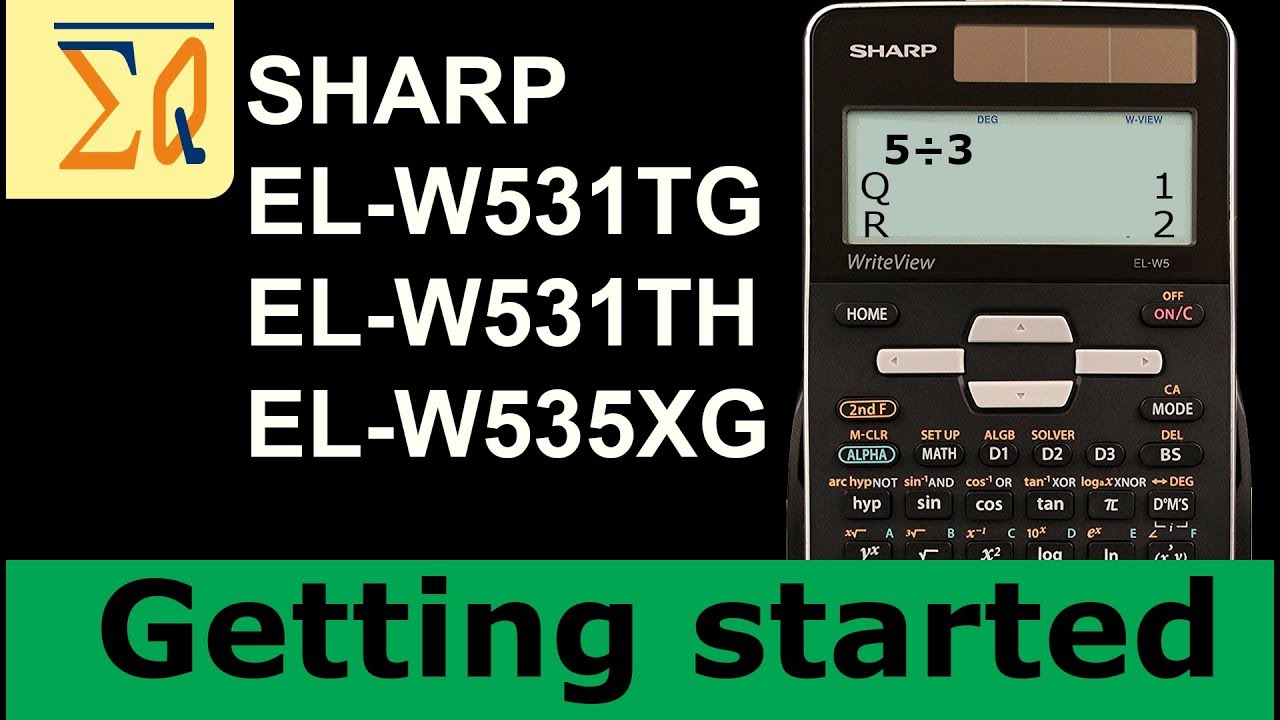 Getting Started with Sharp  EL-W531TG EL-W531TH EL-W535XG Calculator with example