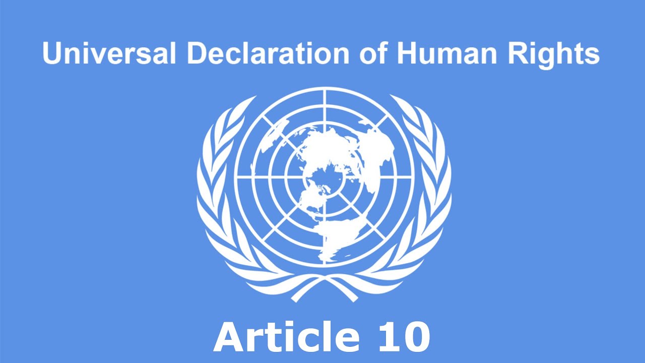 Article 10 of the Universal Declaration of Human Rights