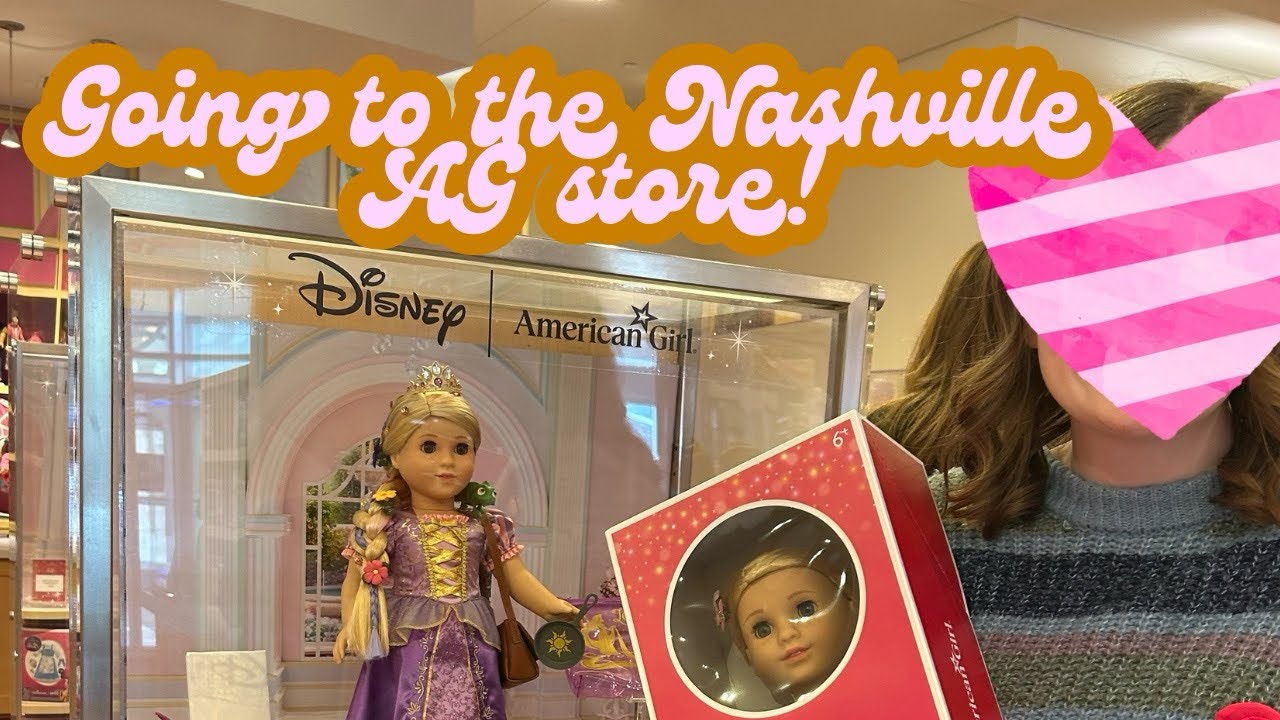 Going to the American Girl Nashville store! 