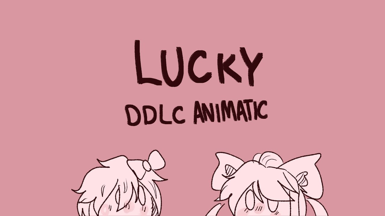 Lucky | DDLC Animatic