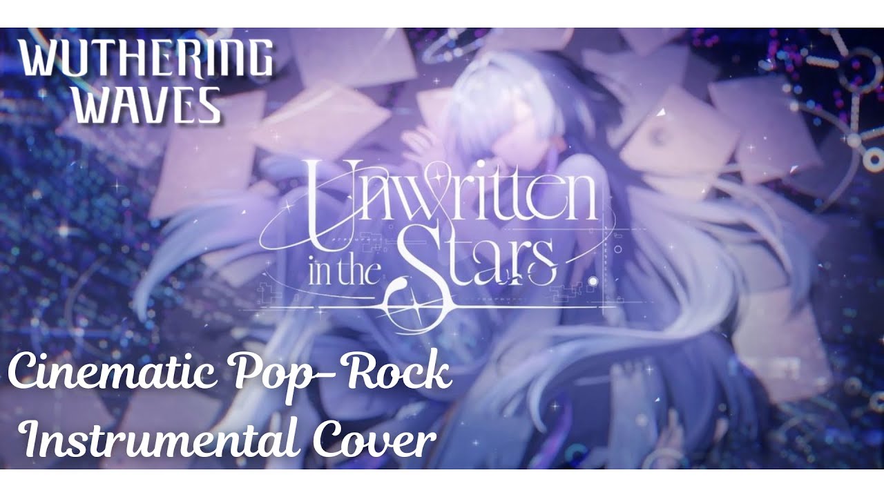 [Wuthering Waves] Cinematic Pop-Rock Cover: Unwritten in the Stars
