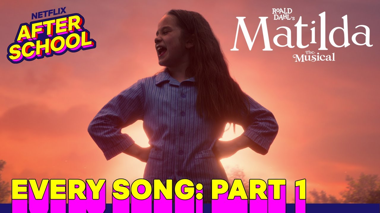 Every Song in Roald Dahl's Matilda The Musical: Part 1 | Netflix Family