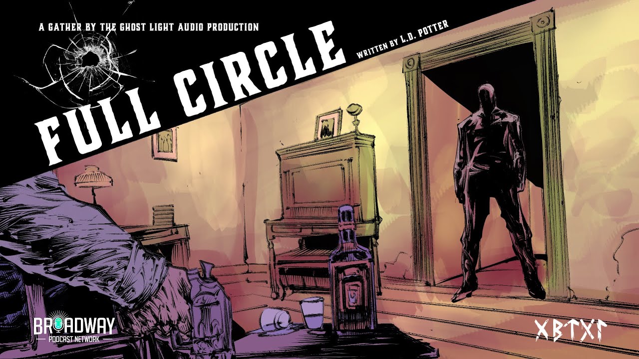 FULL CIRCLE (Audio Drama)