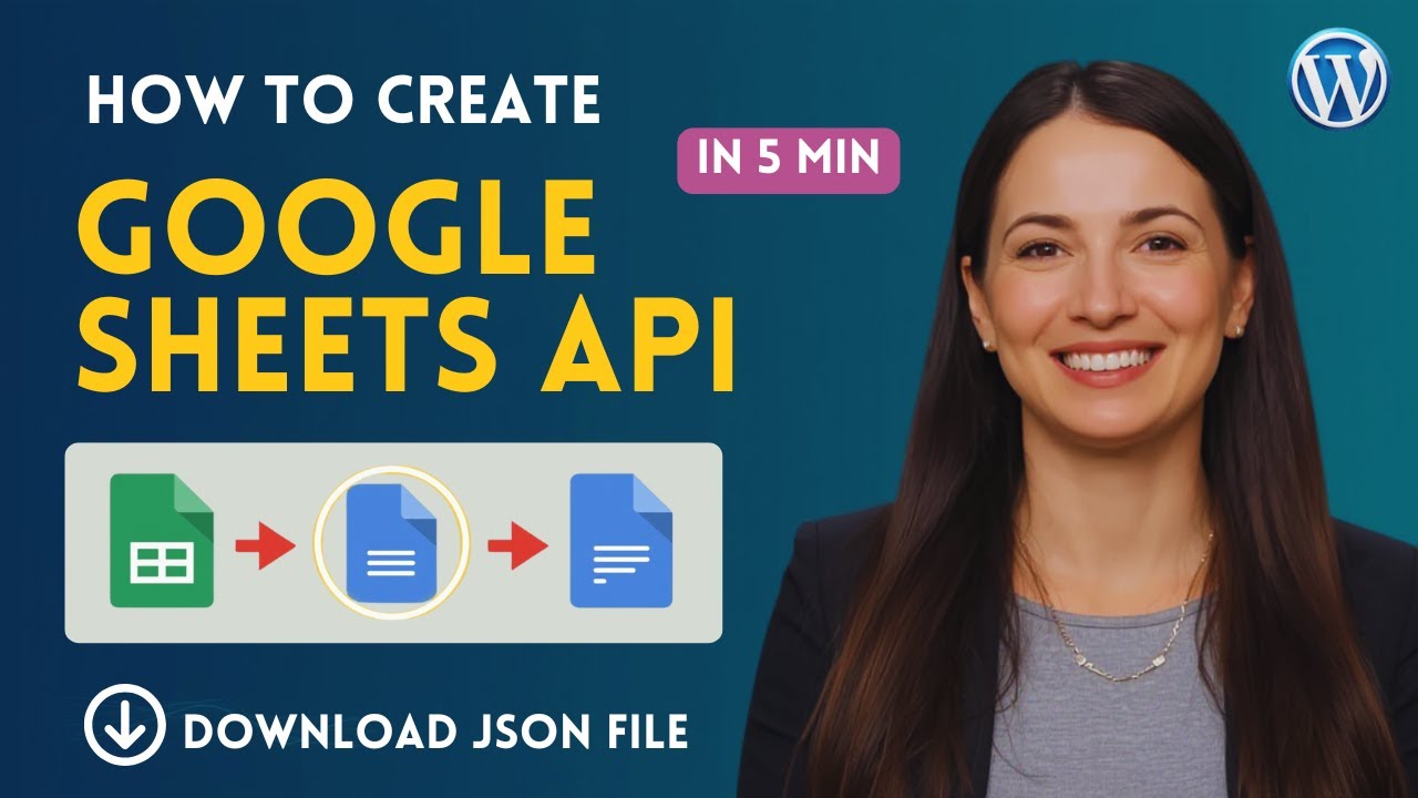 How to Get Google Sheets API Key & JSON File (Step-by-Step Tutorial)
