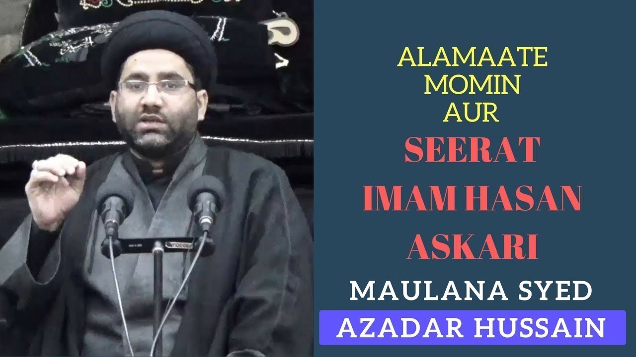 8th Rabiul Awwal 1436 - Majlis Shahadat Imam Hasan Askari - Maulana Syed Azadar Hussain