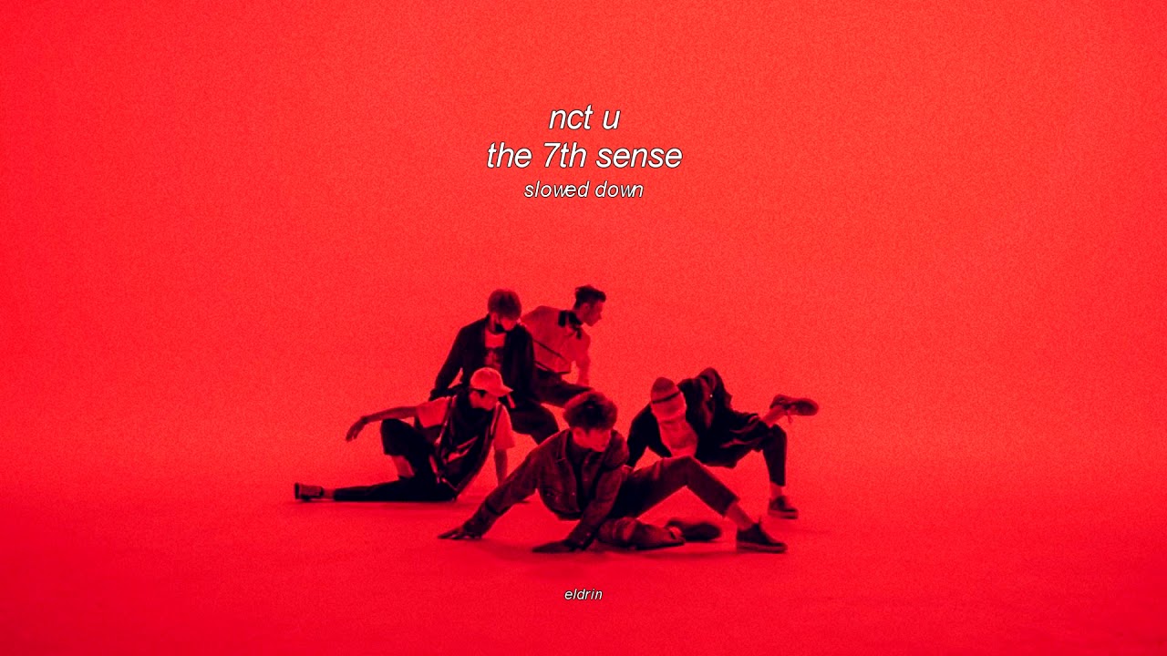 nct u - the 7th sense (slowed down)