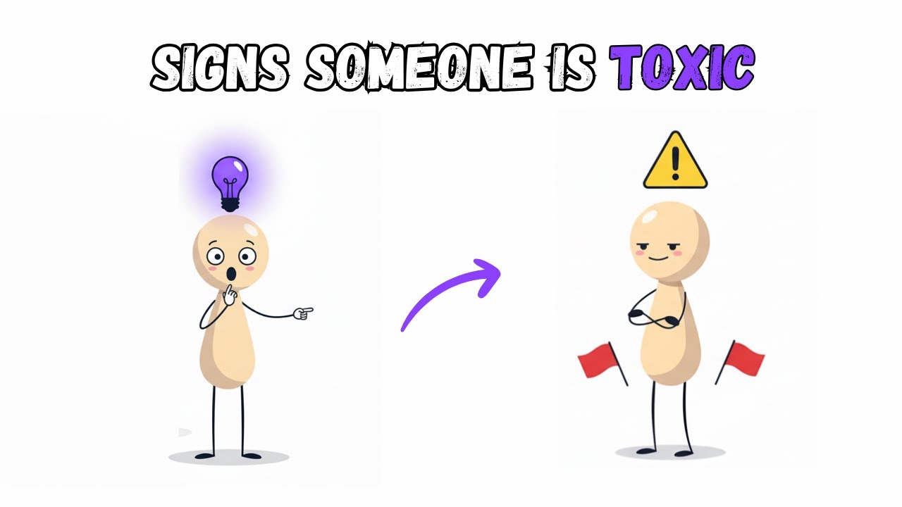5 SIGNS SOMEONE IS TOXIC (SPOT IT BEFORE THEY HURT YOU)