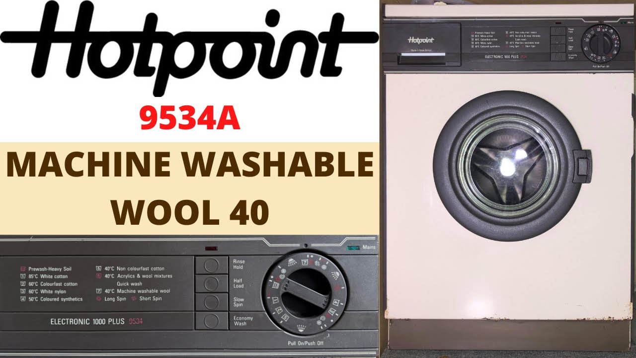 Hotpoint Electronic 1000 Plus 9534A Washing Machine - [7] Machine Washable Wool 40