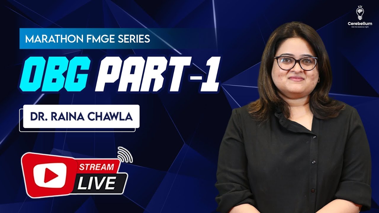 Marathon FMGE Series: OBG Part-1 by Dr. Raina Chawla | Cerebellum Academy