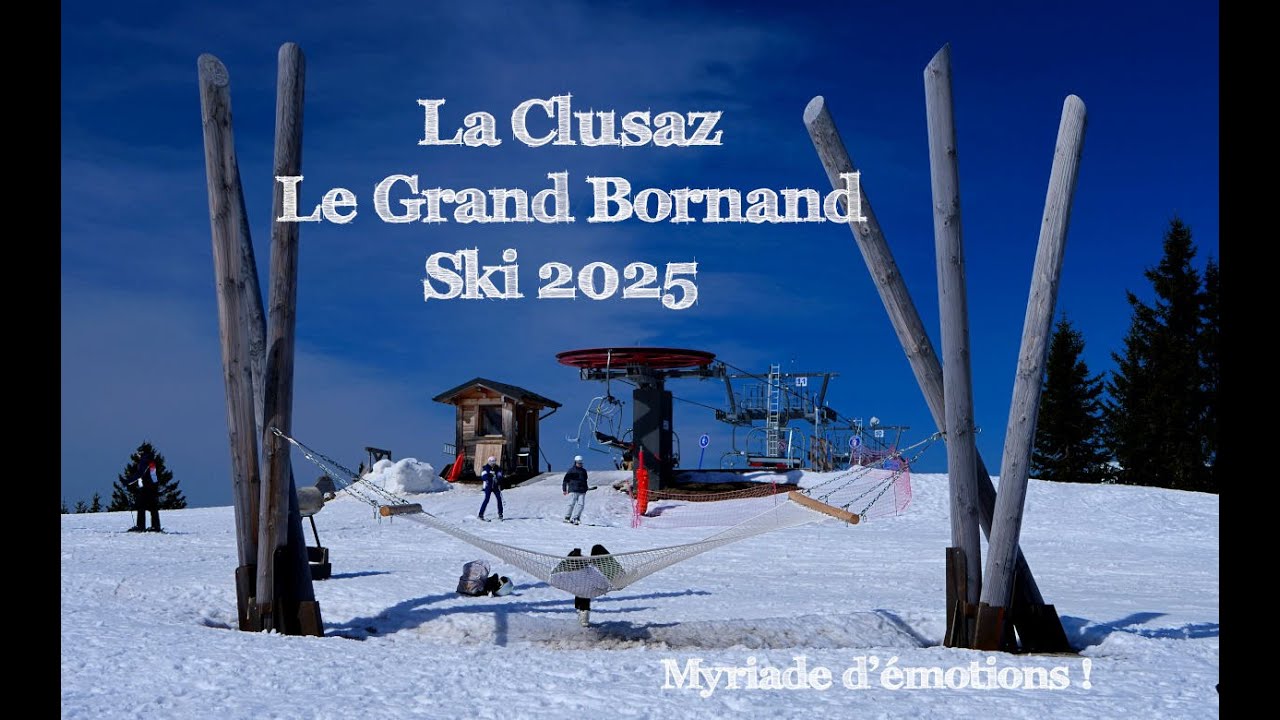 Ski La Clusaz & Grand Bornand 2❄️25 : All the Emotions !