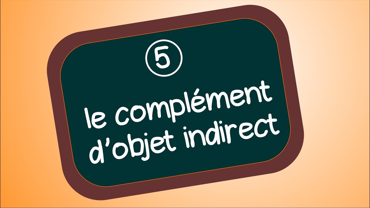 Le complément d'objet indirect ou COI (organisation de la phrase)
