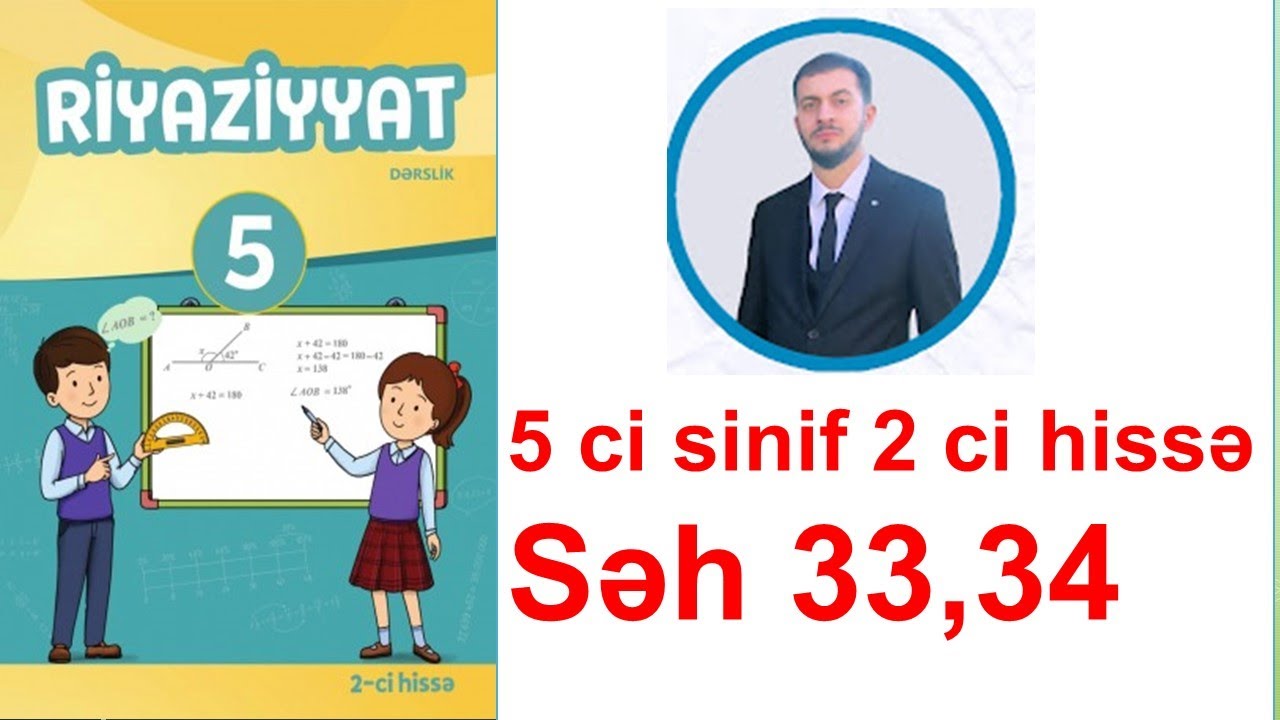 5 ci sinif Riyaziyyat 2-ci hissə səh 33, 34 Ümumiləşdirici tapşırıqlar