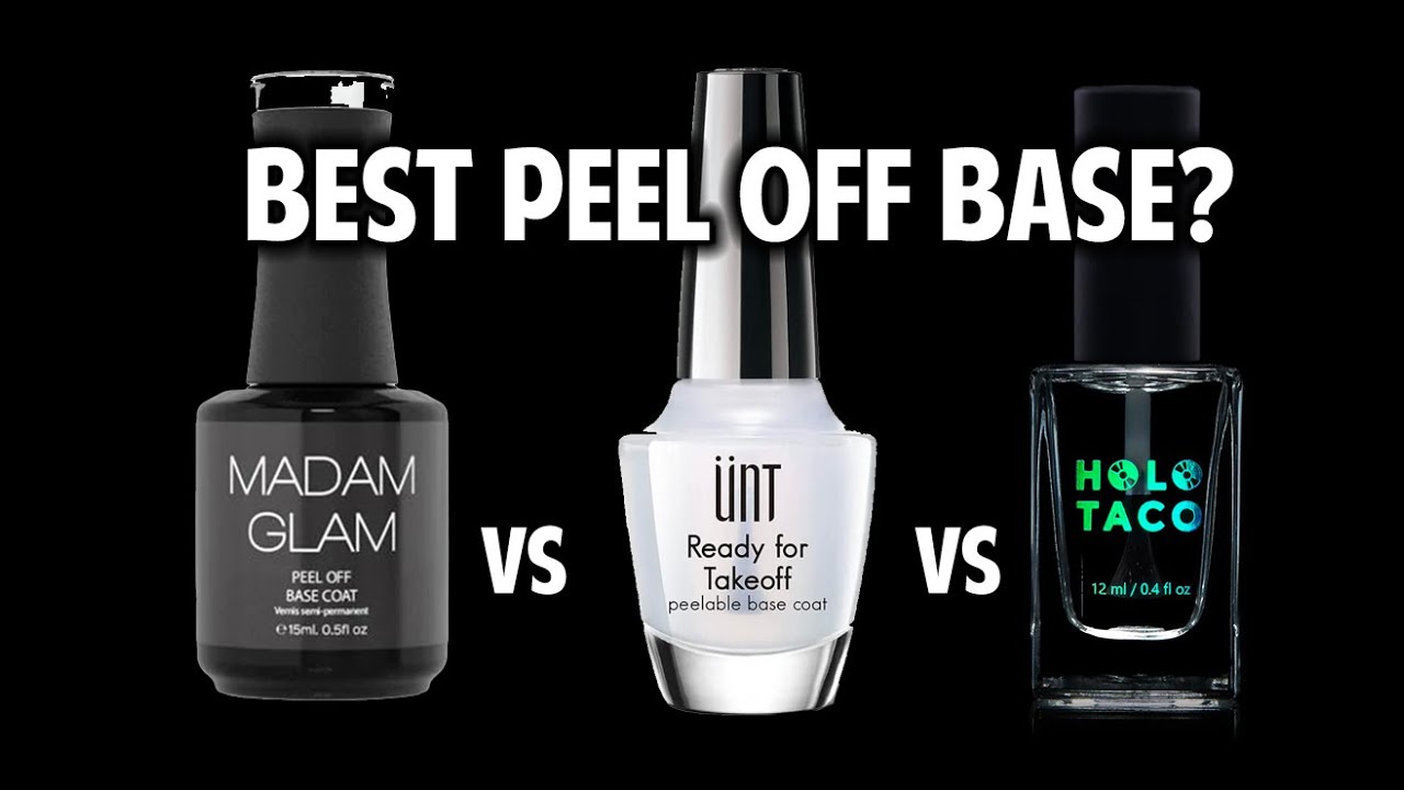 TESTING DIFFERENT PEEL OFF BASE COATS FOR GEL | Holo Taco, UNT, Madam Glam