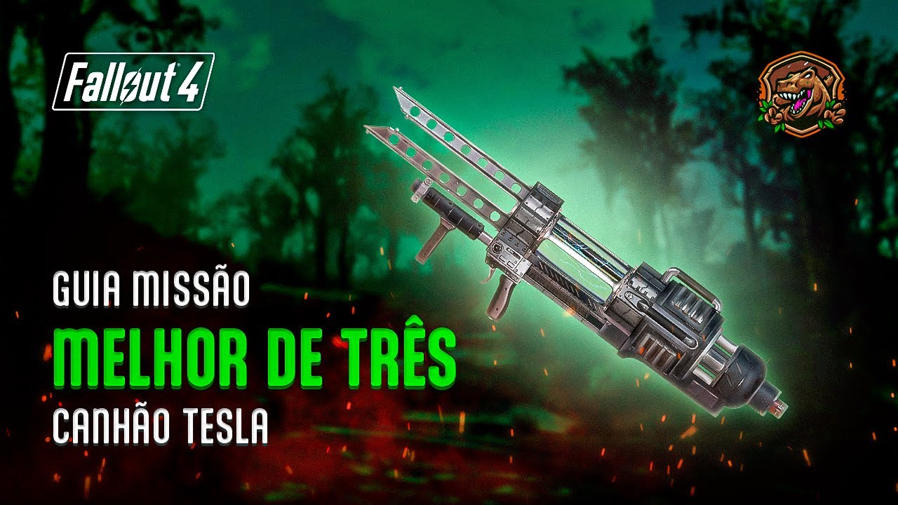 Fallout 4 - Melhor de Três / Canhão Tesla