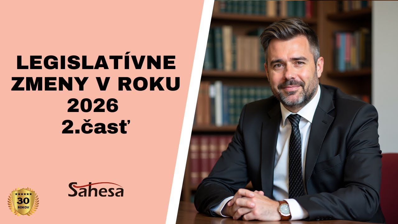 Legislatívne zmeny v roku 2026 - 2. časť