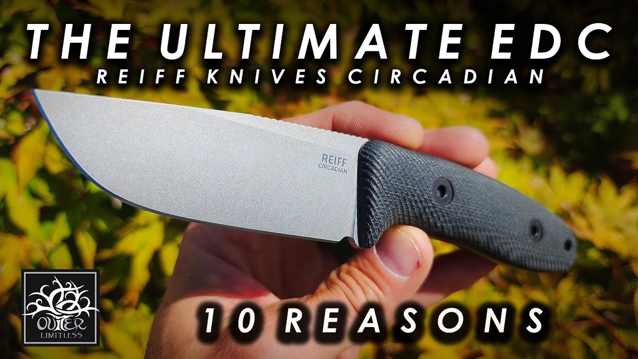 Это ли ИДЕАЛЬНЫЙ нож для повседневного ношения? Reiff Knives Circadian — 10 причин почему!