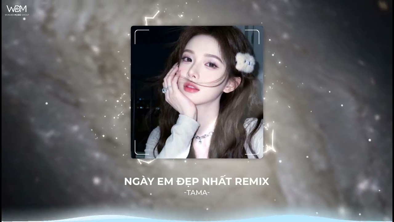 NGÀY EM ĐẸP NHẤT REMIX - TAMA | MONG EM HẠNH PHÚC NỬA ĐỜI VỀ SAU.. NHẠC HOT Tik Tok | WDM