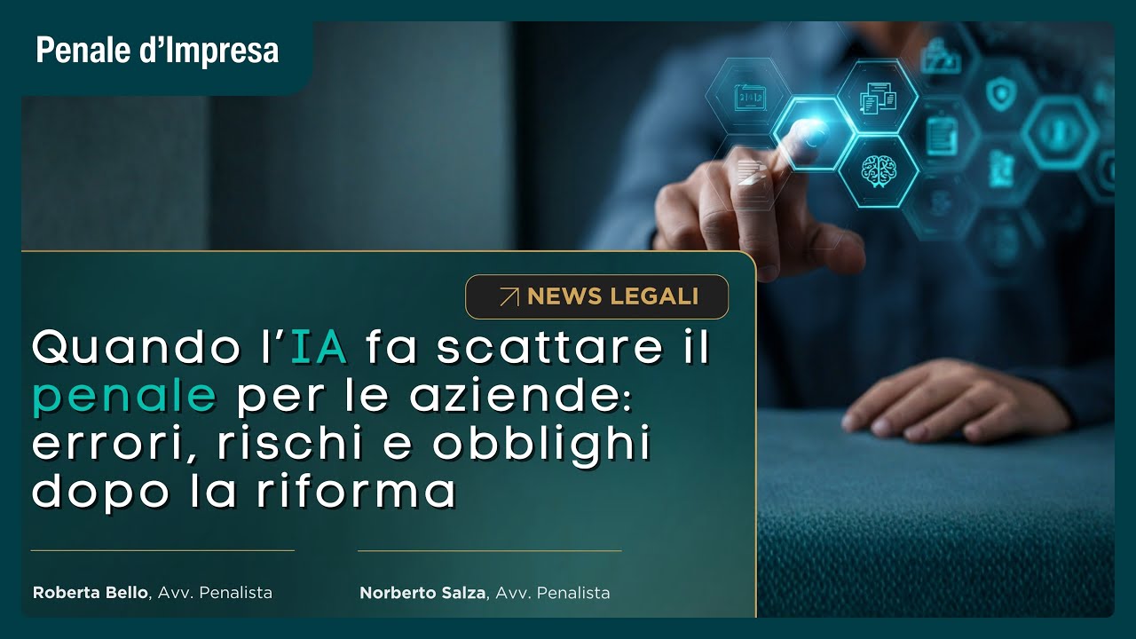 Quando l’IA fa scattare il penale per le aziende: errori, rischi e obblighi dopo la riforma.