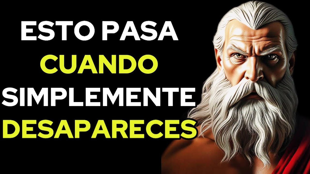 7 COSAS QUE SIENTEN CUANDO SIMPLEMENTE DESAPARECES EN SILENCIO | ESTOICISMO