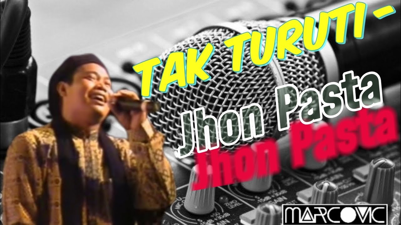 Tak Turuti - Jhon Pasta ||Official Audio