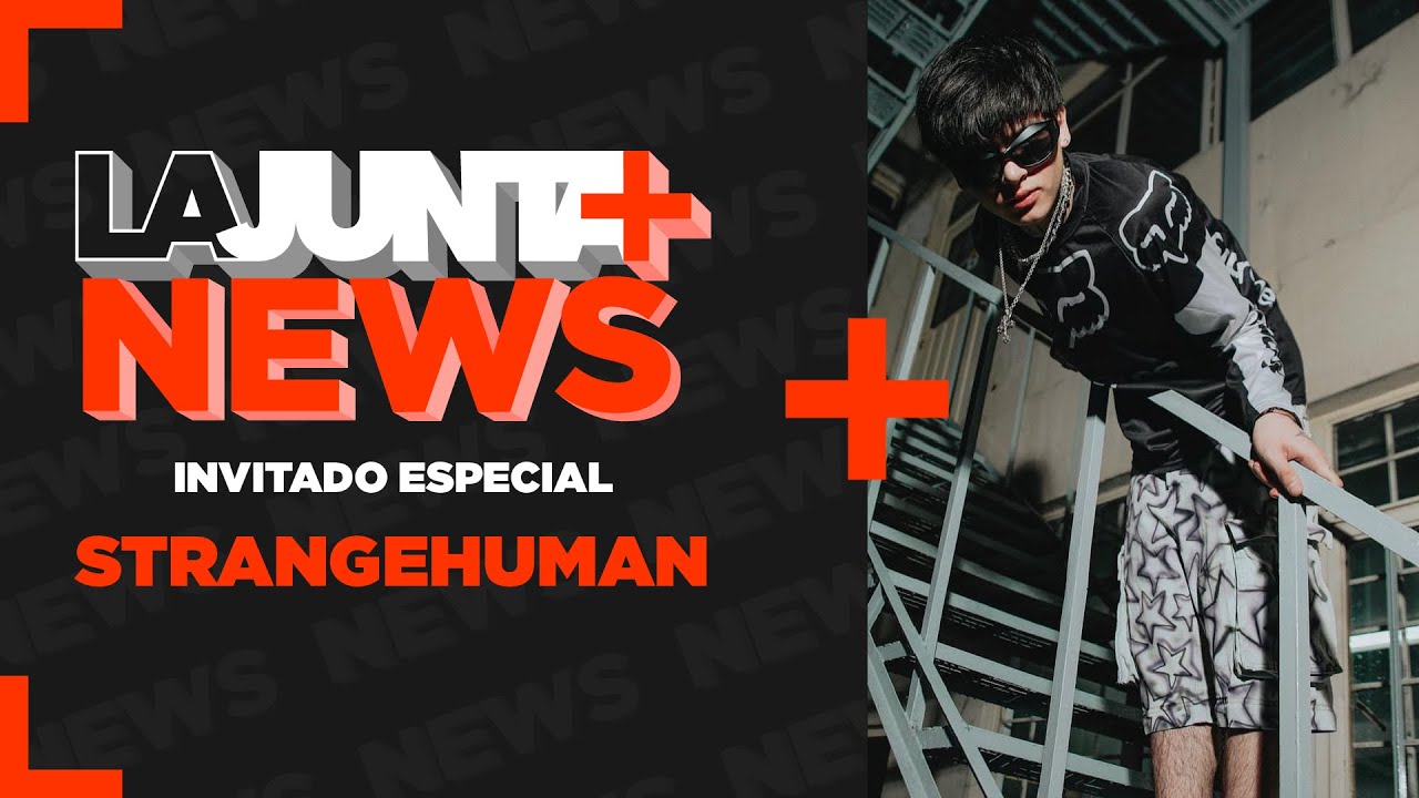 🔴 #LaJuntaNews EP #26 | STRANGEHUMAN💙 por primera vez en la stream office.