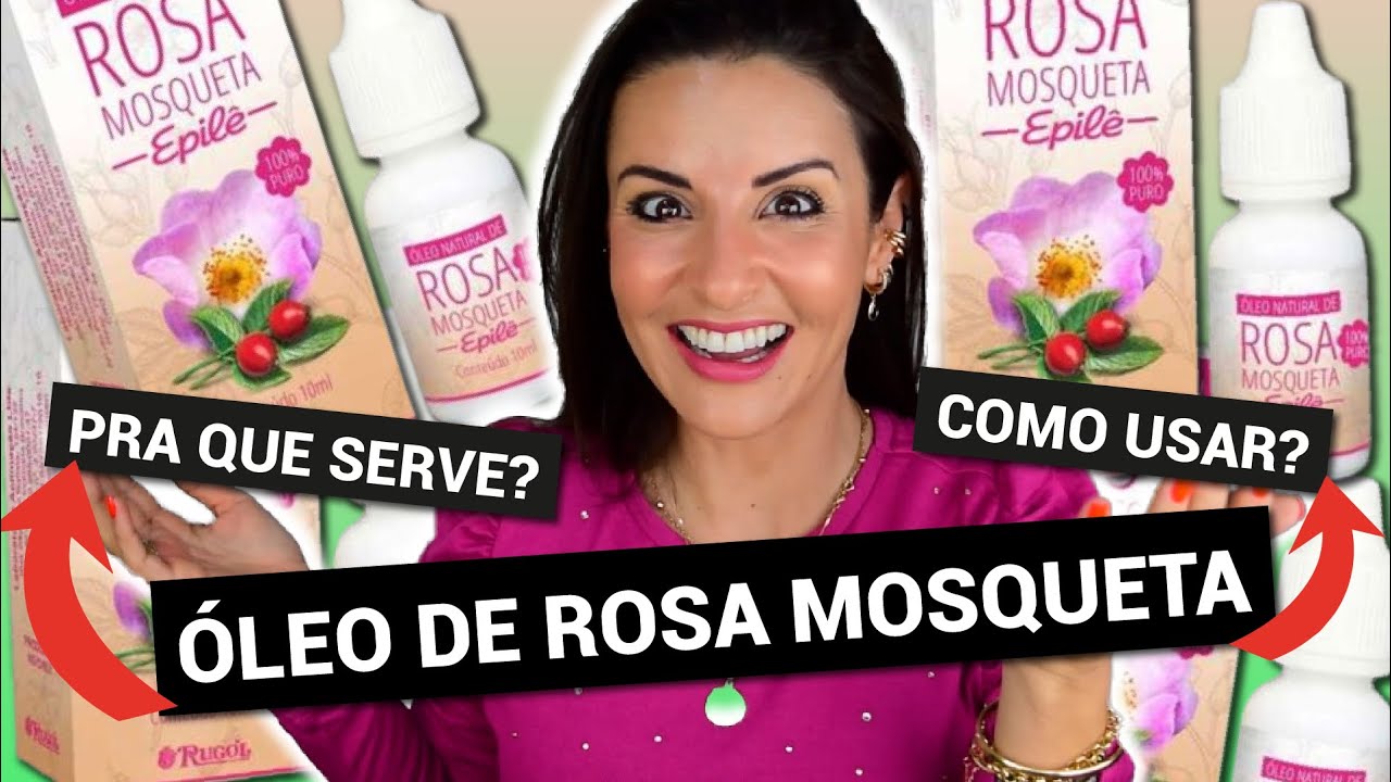 Óleo de ROSA MOSQUETA | Pra que serve?! Como Usar?!