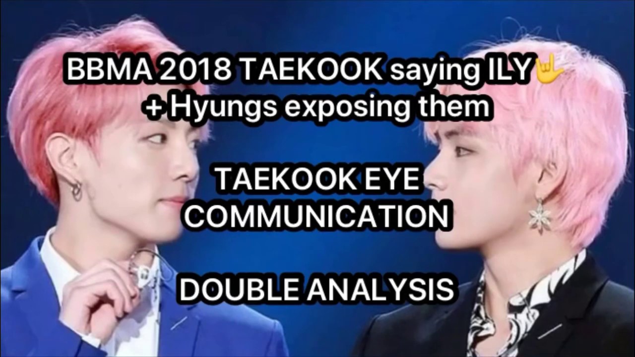 BBMA 2018 TAEKOOK ILY 🤟 + TAEKOOK EYE COMMUNICATION