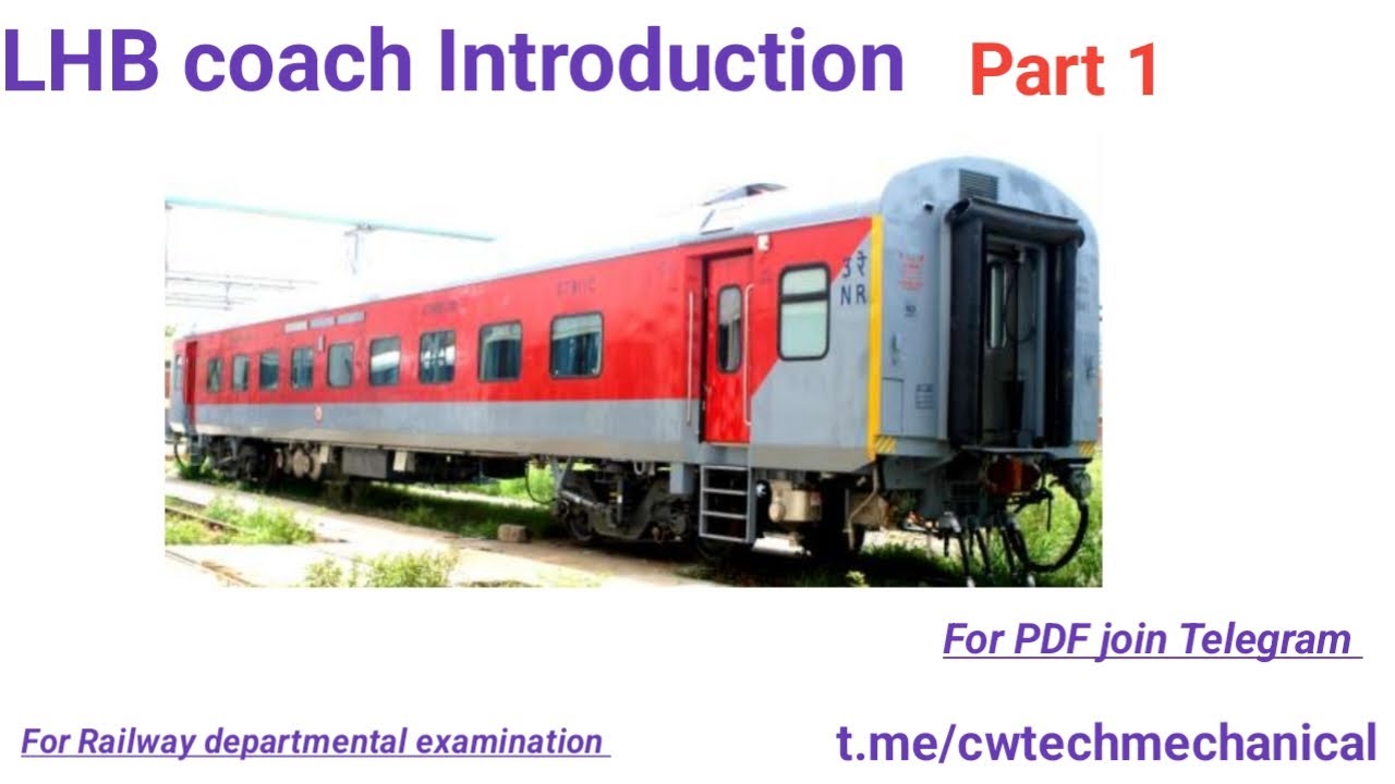 LHB coach Introduction part 1 For LDCE C&W Mechanical 