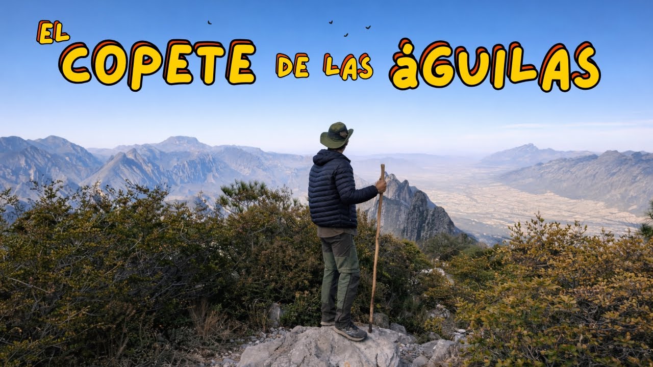 Expedición al Copete de las Águilas | El punto más alto de Monterrey