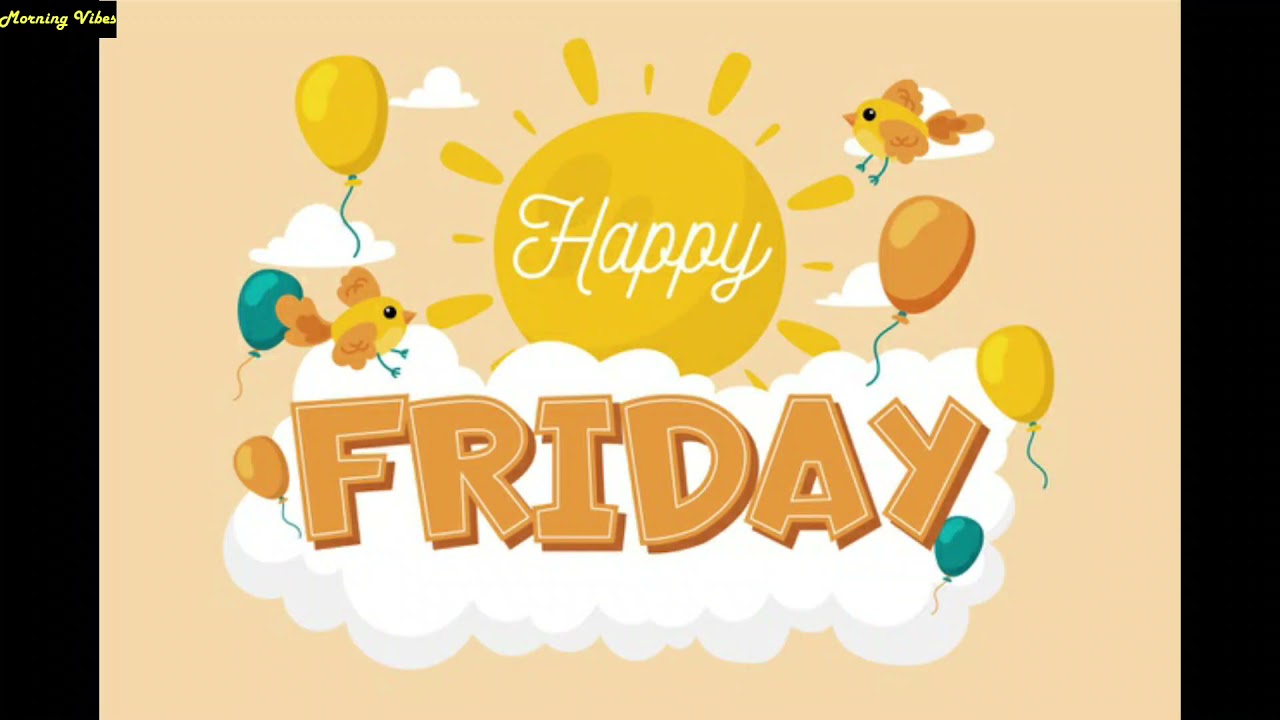 Good Morning, Happy & Blessed Friday