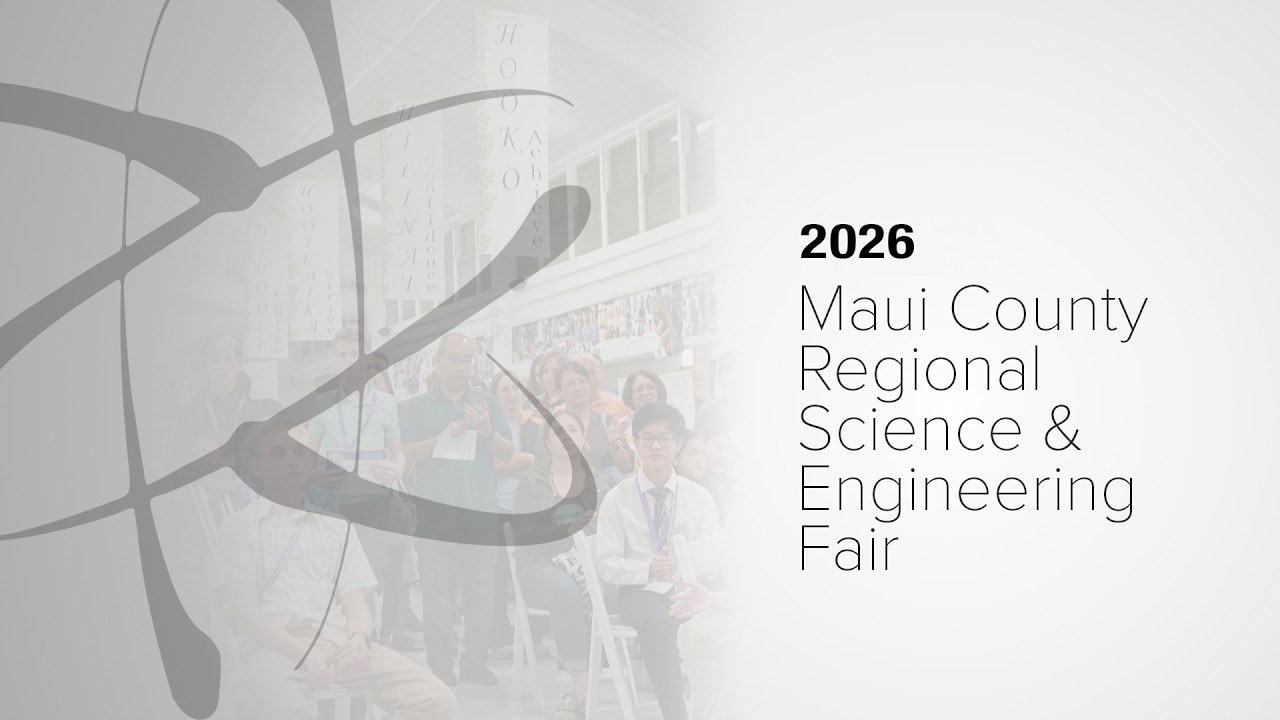 2026 Maui County Regional Science and Engineering Fair