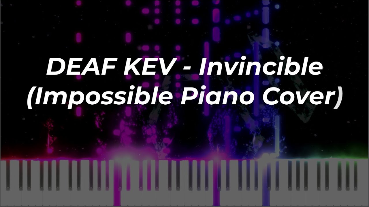 DEAF KEV - Invincible (Impossible PIano Cover)