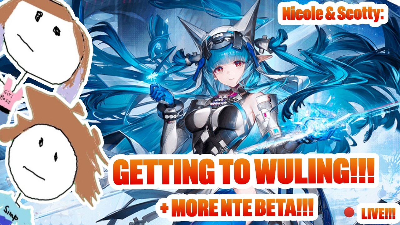 🔴LIVE! WE'RE MAKING IT TO WULING!!!!! + MORE NTE BETA!!!!! | Arknights: Endfield