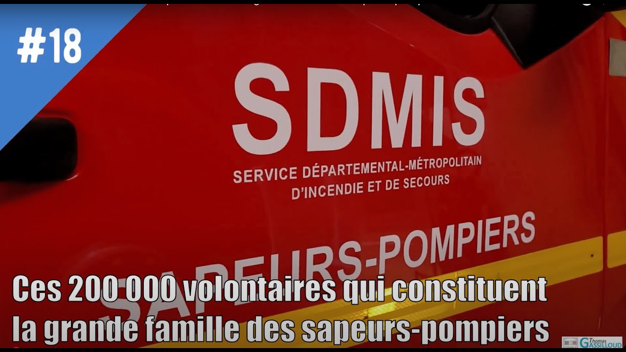 #18 - Ces 200 000 volontaires qui constituent la grande famille des sapeurs-pompiers
