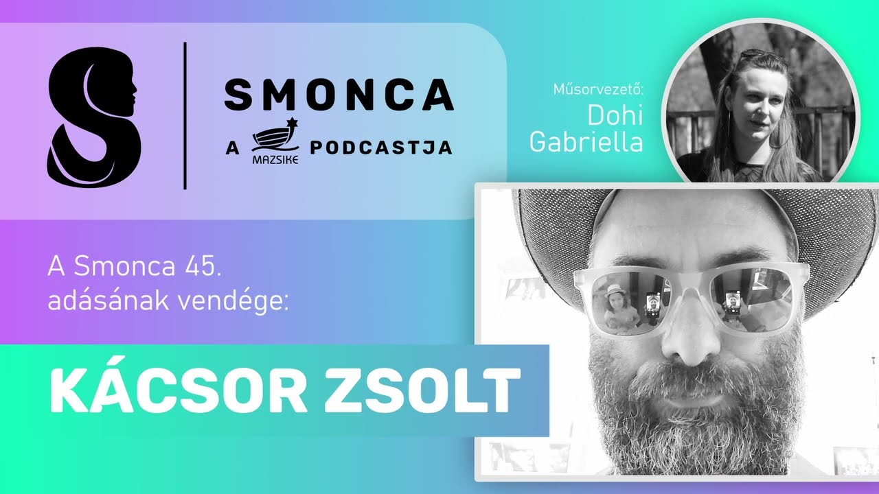 SMONCA - Vendég: Kácsor Zsolt író
